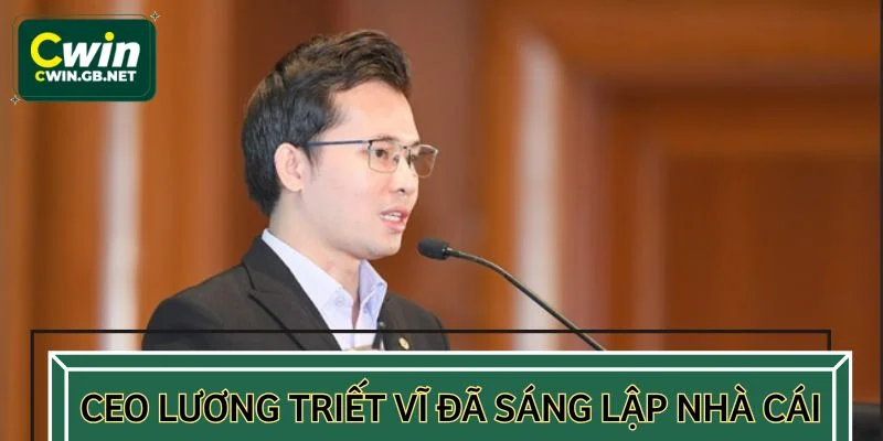 CEO Lương Triết Vĩ đã sáng lập nên nhà cái đình đám
