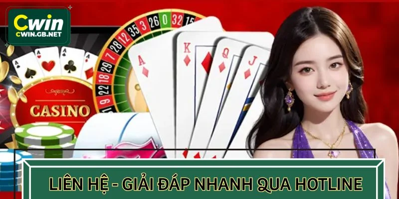 Liên hệ CWIN - Giải đáp nhanh qua hotline