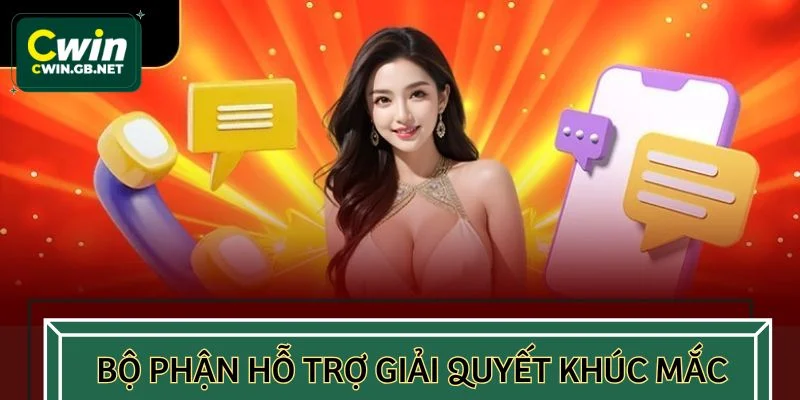 Bộ phận hỗ trợ tận tình giải quyết khúc mắc