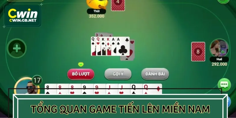 Tổng quan game tiến lên Miền Nam kinh điển